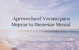 Aprovecha el Verano para Mejorar tu Bienestar Mental